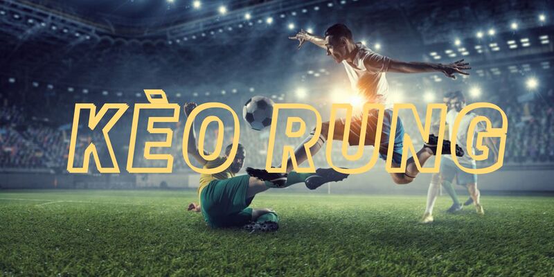 Cược kèo rung bóng đá mở ra những cơ hội kiếm tiền đầy hứa hẹn