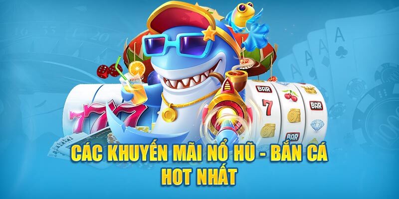 Chi tiết về tổng hợp khuyến mãi nổ hũ - bắn cá WW88